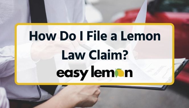 How Do I File a Lemon Law Claim?