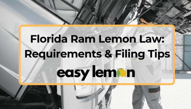 Florida Ram Lemon Law: Requirements & Filing Tips