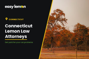 Abogados de ley limón en Connecticut — Easy Lemon