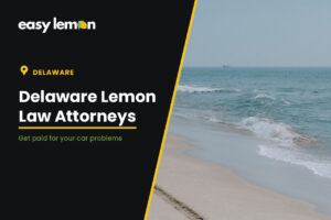 Abogados de ley limón en Delaware — Easy Lemon