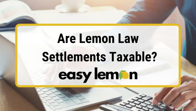 Are Lemon Law Settlements Taxable?