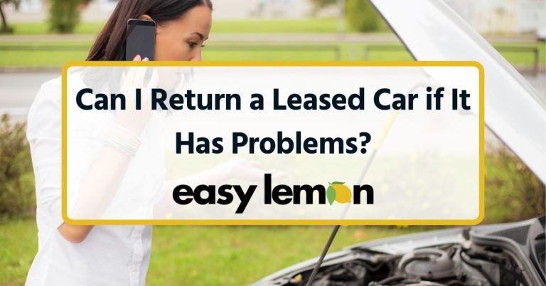 Can I Return a Leased Car if It Has Problems