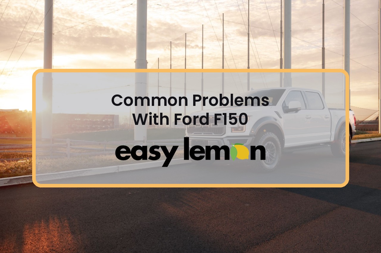 Common problems with Ford F150 — Ford F-150 pickup at sunset