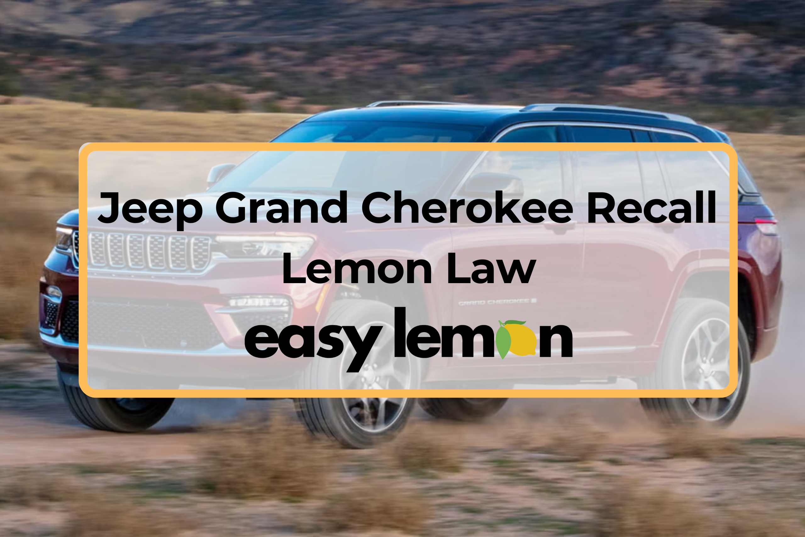 Jeep Grand Cherokee recall lemon law overview for defective vehicle claims