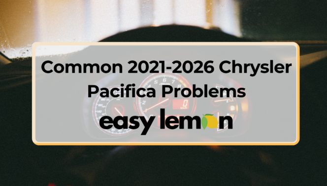 Common 2021 2026 Chrysler Pacifica Problems