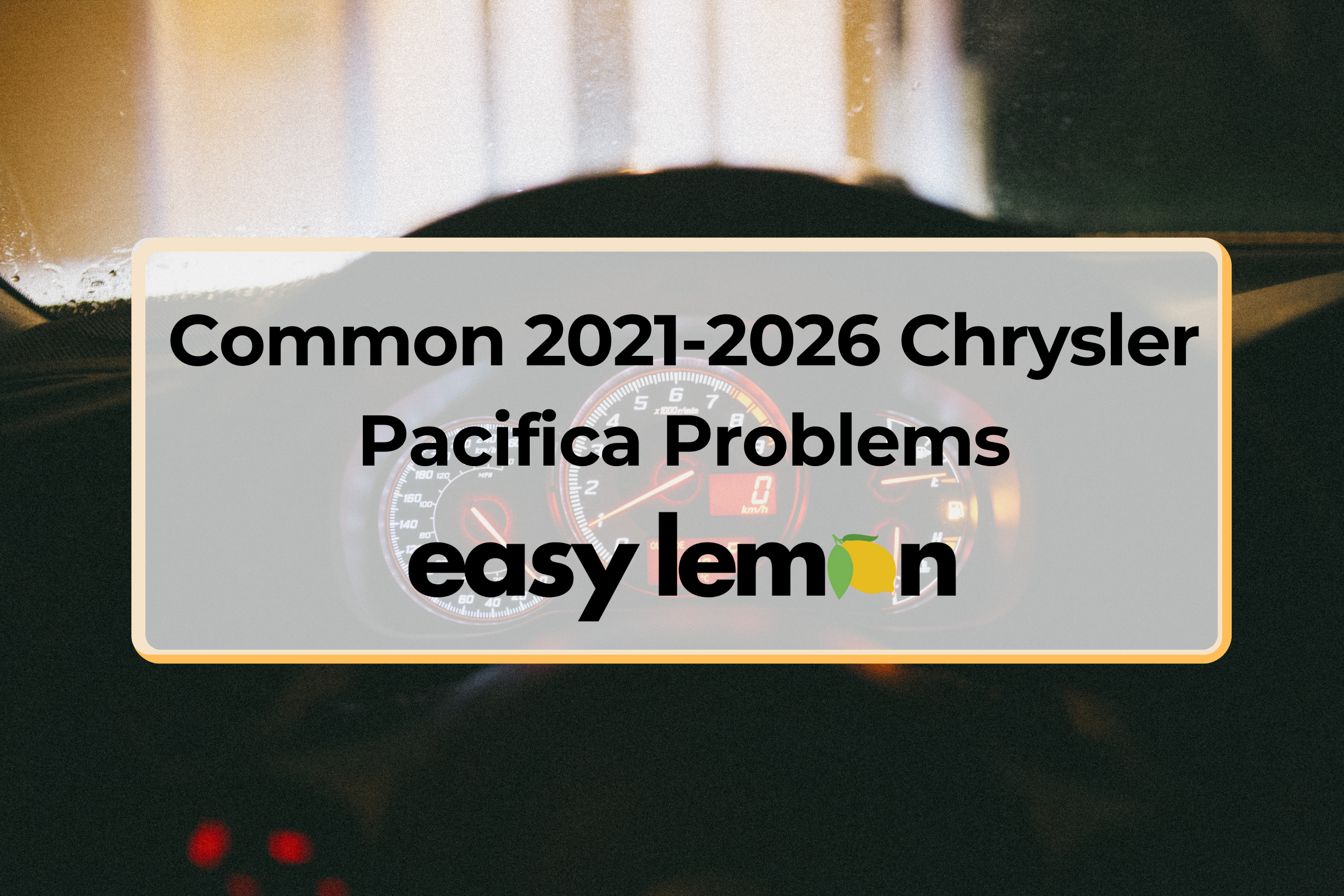 Common 2021-2026 Chrysler Pacifica problems including transmission and electrical failures
