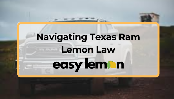 Navigating Texas Ram Lemon Law in 2025