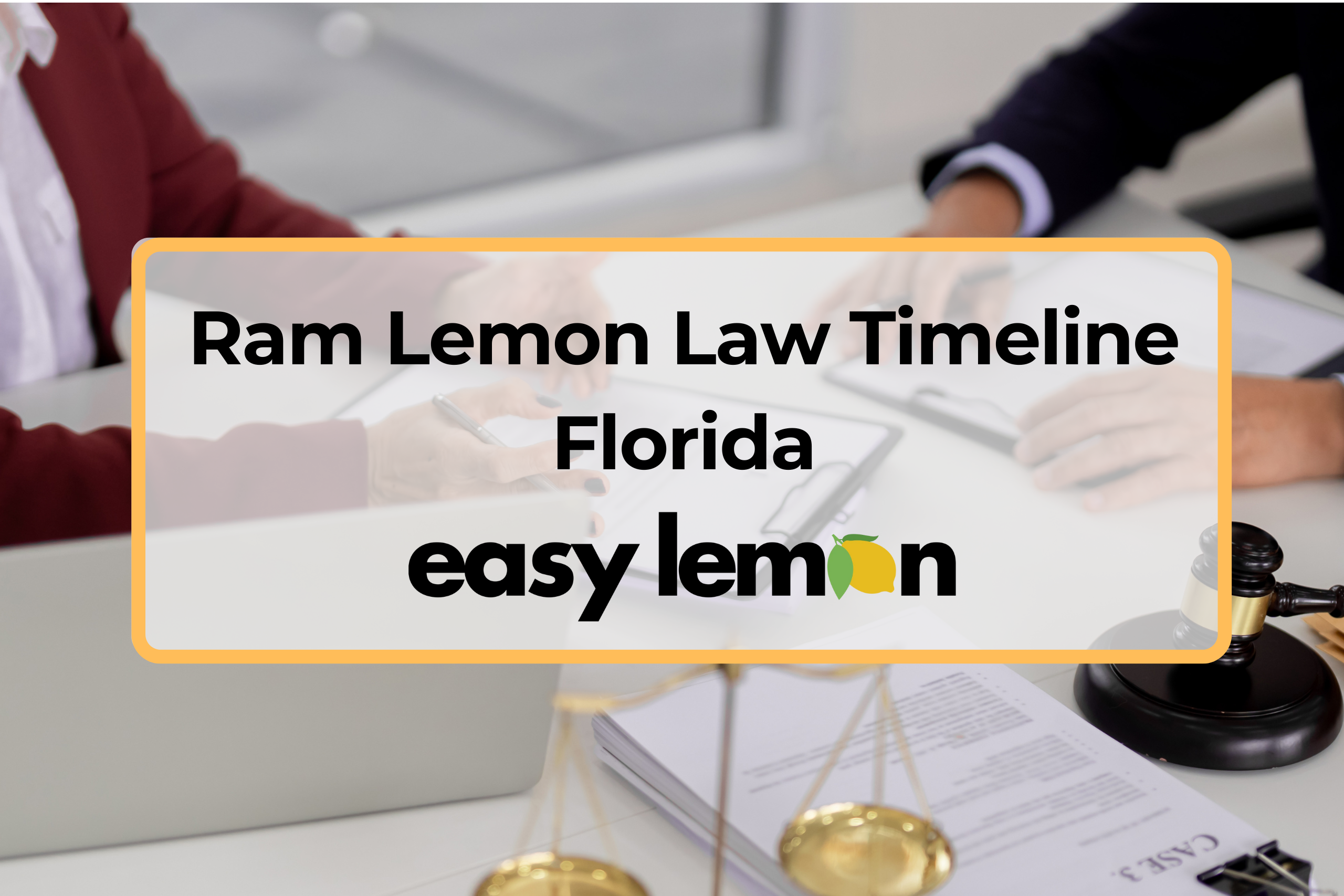 Ram Lemon Law Timeline Florida explained for defective vehicle claims