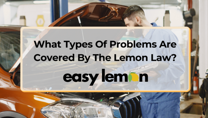 What Types Of Problems Are Covered By The Lemon Law?