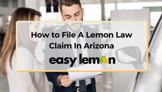 How to File A Lemon Law Claim In Arizona