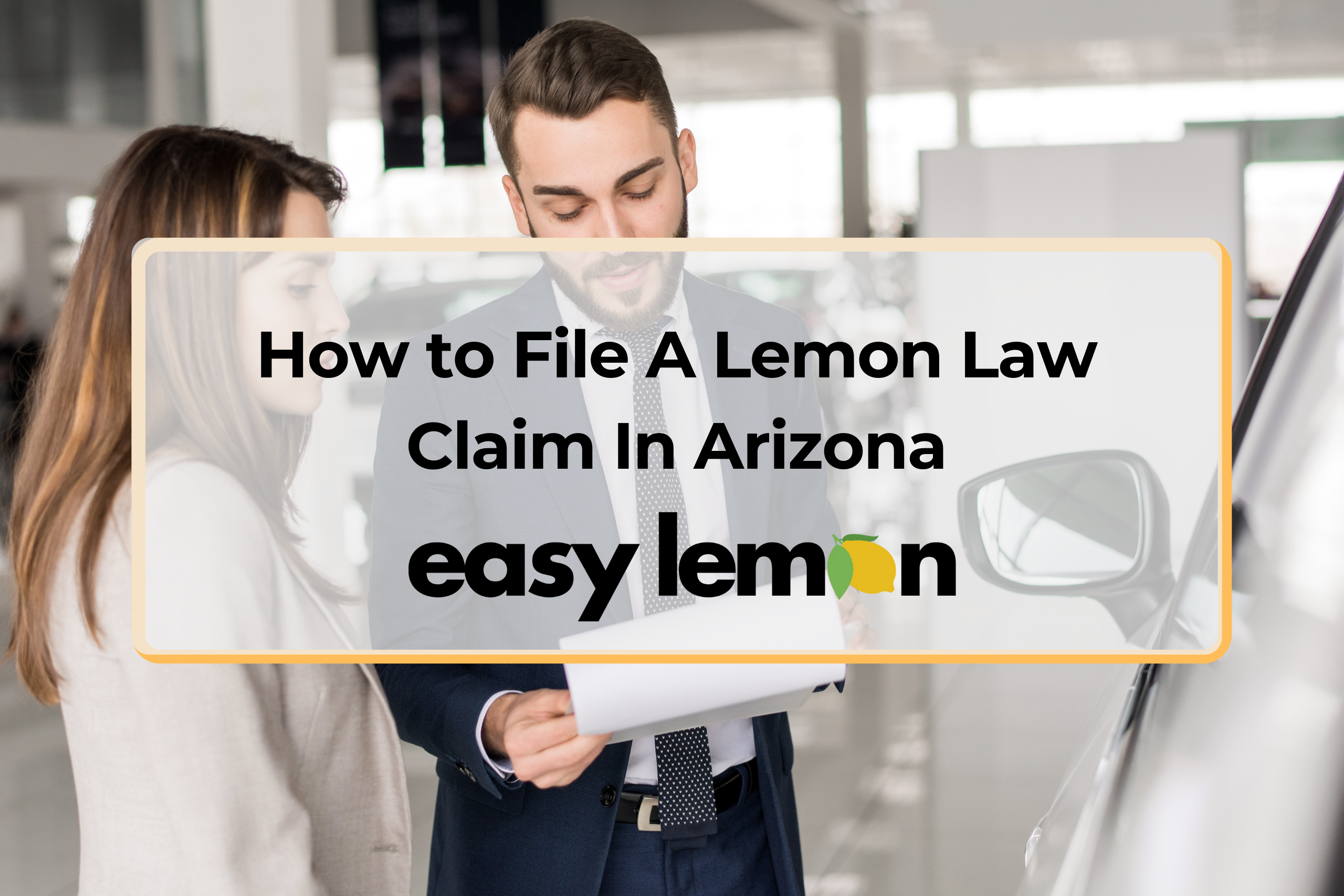 How to file a lemon law claim in Arizona for a defective vehicle