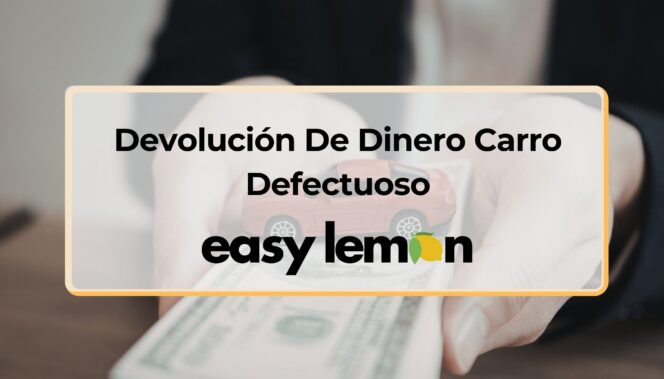 Devolución De Dinero Carro Defectuoso