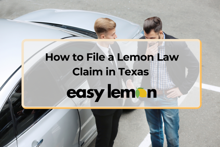 How to File a Lemon Law Claim in Texas | Step-by-Step Guide