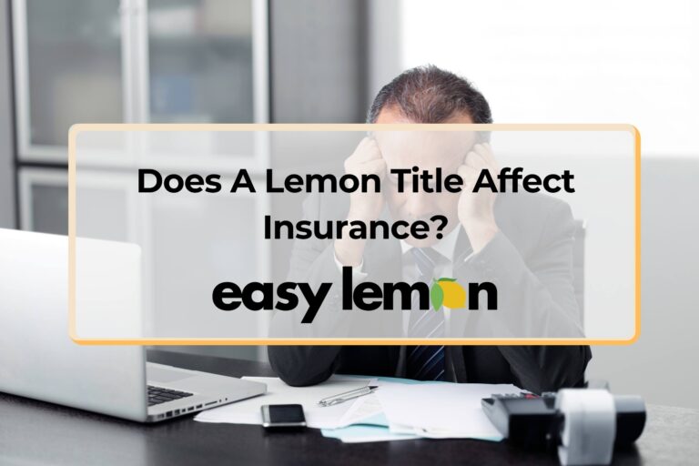 Does A Lemon Title Affect Insurance?