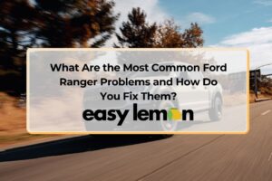 Common Ranger problems: issues and fixes for the Ford Ranger pickup