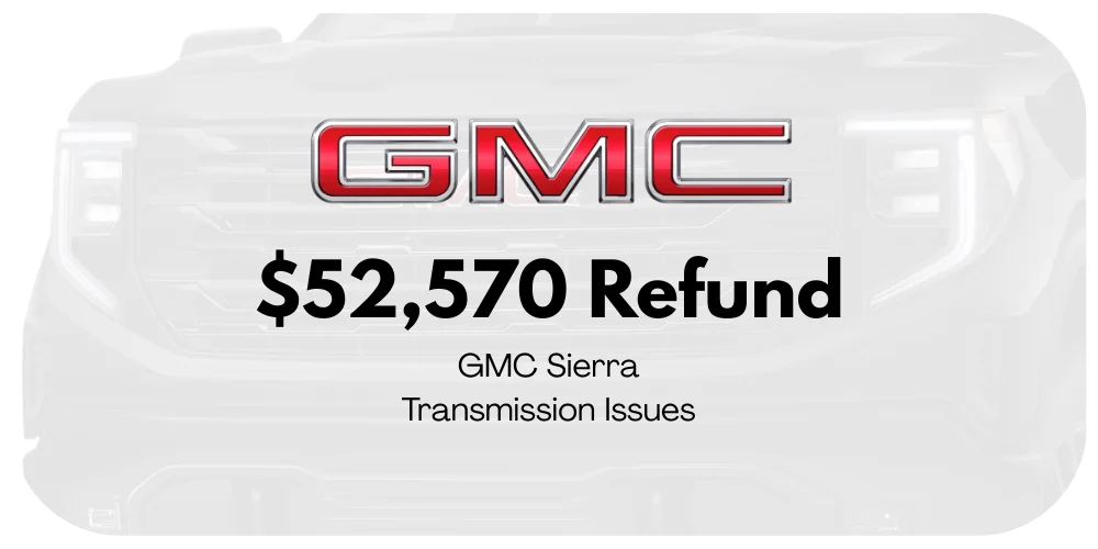 GMC Sierra lemon law refund graphic: $52,570 for transmission issues.