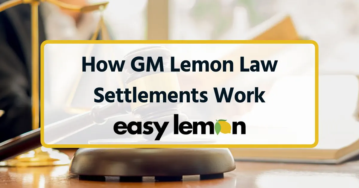 How GM Lemon Law Settlements Work