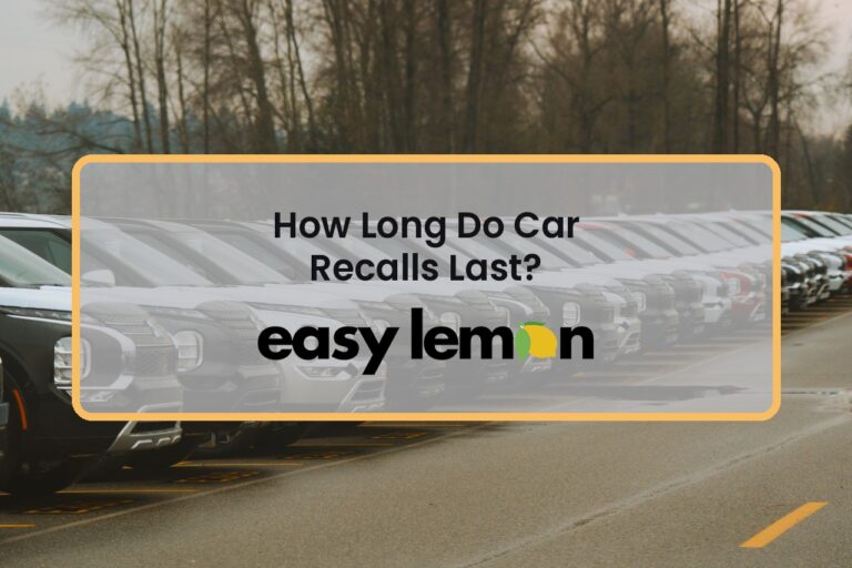 How Long Do Car Recalls Last?
