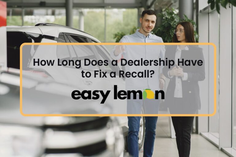 How Long Does a Dealership Have to Fix a Recall?