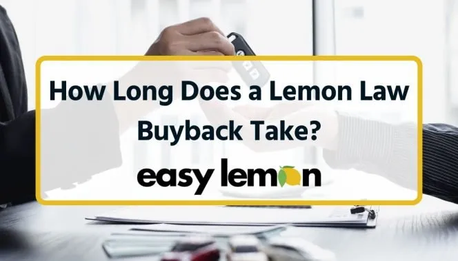 How Long Does a Lemon Law Buyback Take?