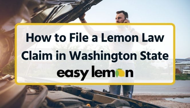 How to File a Lemon Law Claim in Washington State