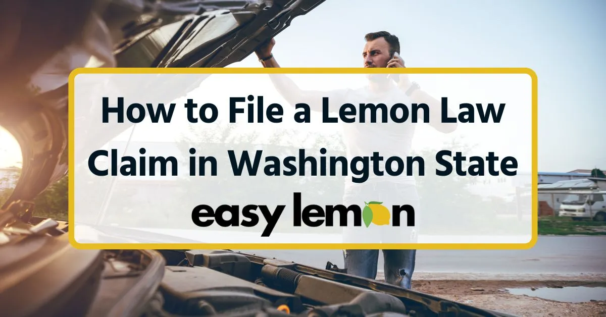 How to File a Lemon Law Claim in Washington State