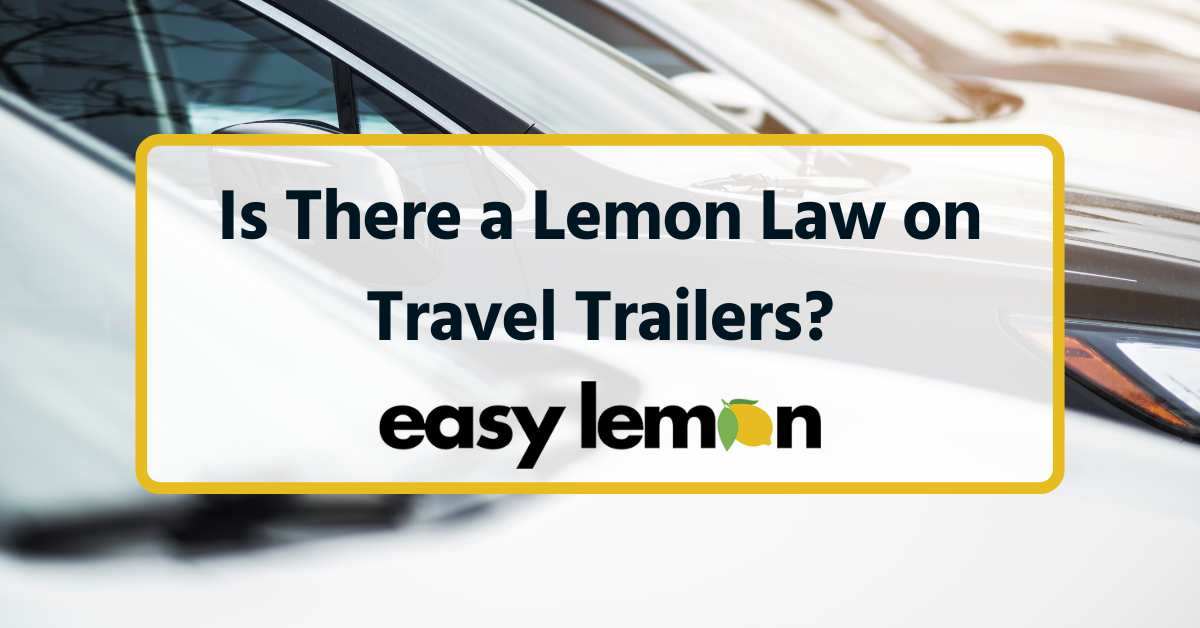 is there a lemon law on travel trailers