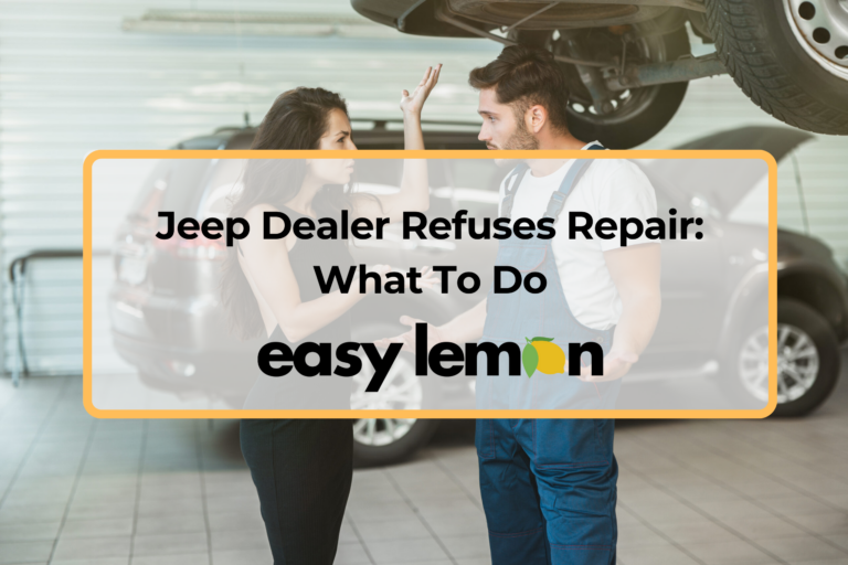 Jeep Dealer Refuses Repair? Know Your Warranty & Lemon Law Rights