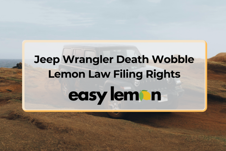 Jeep Wrangler Death Wobble Lemon Law Filing Rights in 2026