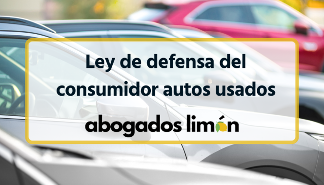 Ley de defensa del consumidor autos usados