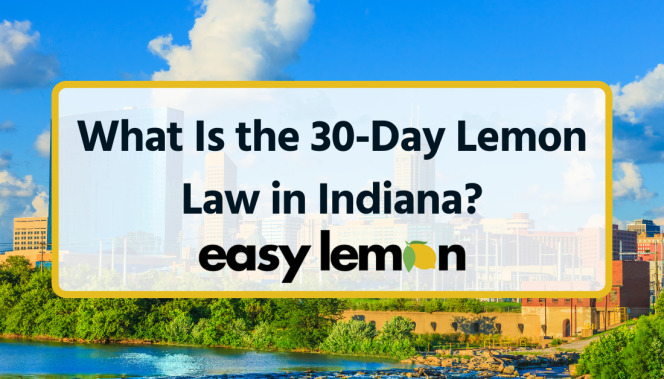 What Is the 30-Day Lemon Law in Indiana?