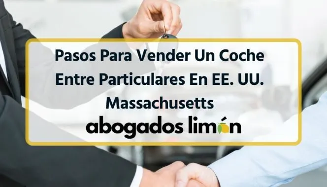 Pasos Para Vender Un Coche Entre Particulares En EE. UU. Massachusetts