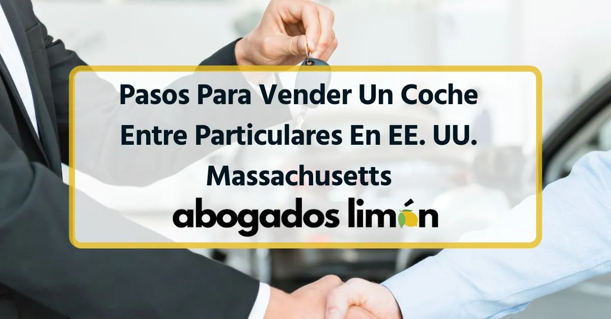pasos para vender un coche entre particulares en ee. uu. massachusetts (1)