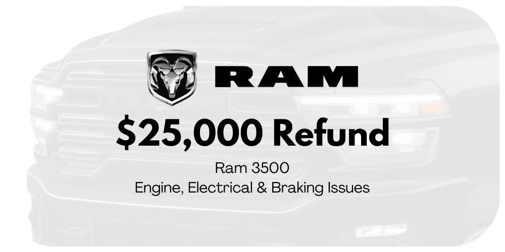 Ram 3500 lemon law refund graphic: $25,000 for engine, electrical, and braking issues.