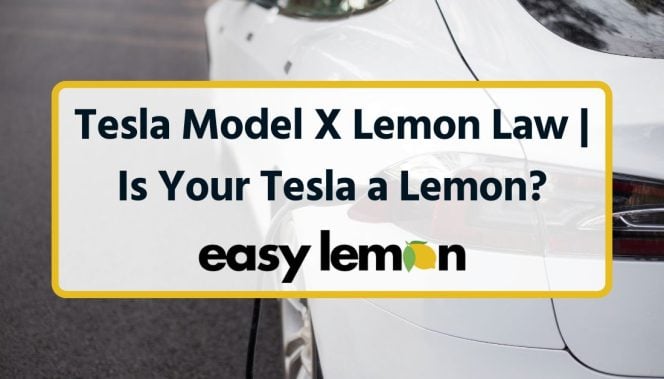 Tesla Model X Lemon Law: Is Your Tesla a Lemon?