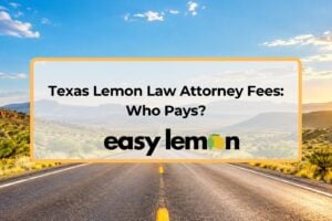 Easy Lemon title card on Texas lemon law attorney fees over an open West Texas highway
