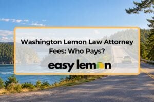 Easy Lemon title card on Washington lemon law attorney fees over a coastal highway bridge with a yellow SUV