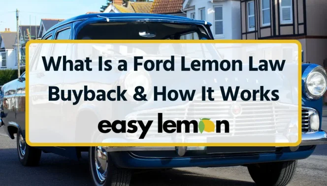 What Is a Ford Lemon Law Buyback & How It Works