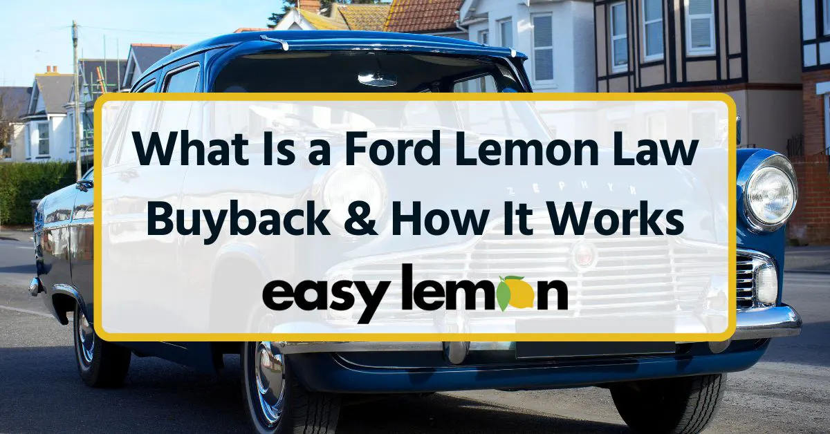 What Is a Ford Lemon Law Buyback & How It Works