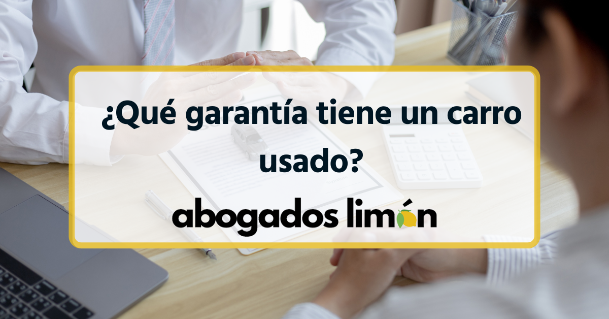 ¿qué garantía tiene un carro usado